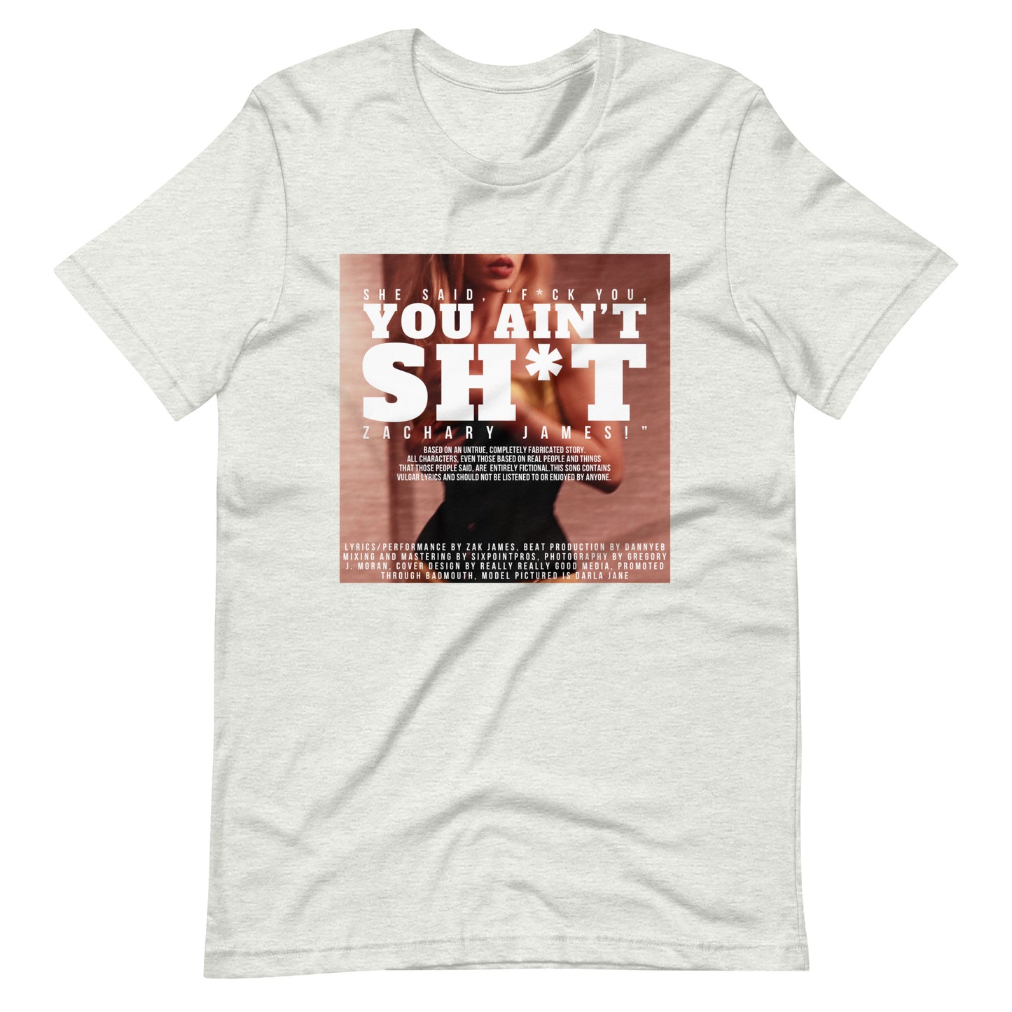 Fuck You, You Ain’t Shit T-shirt (Unisex)