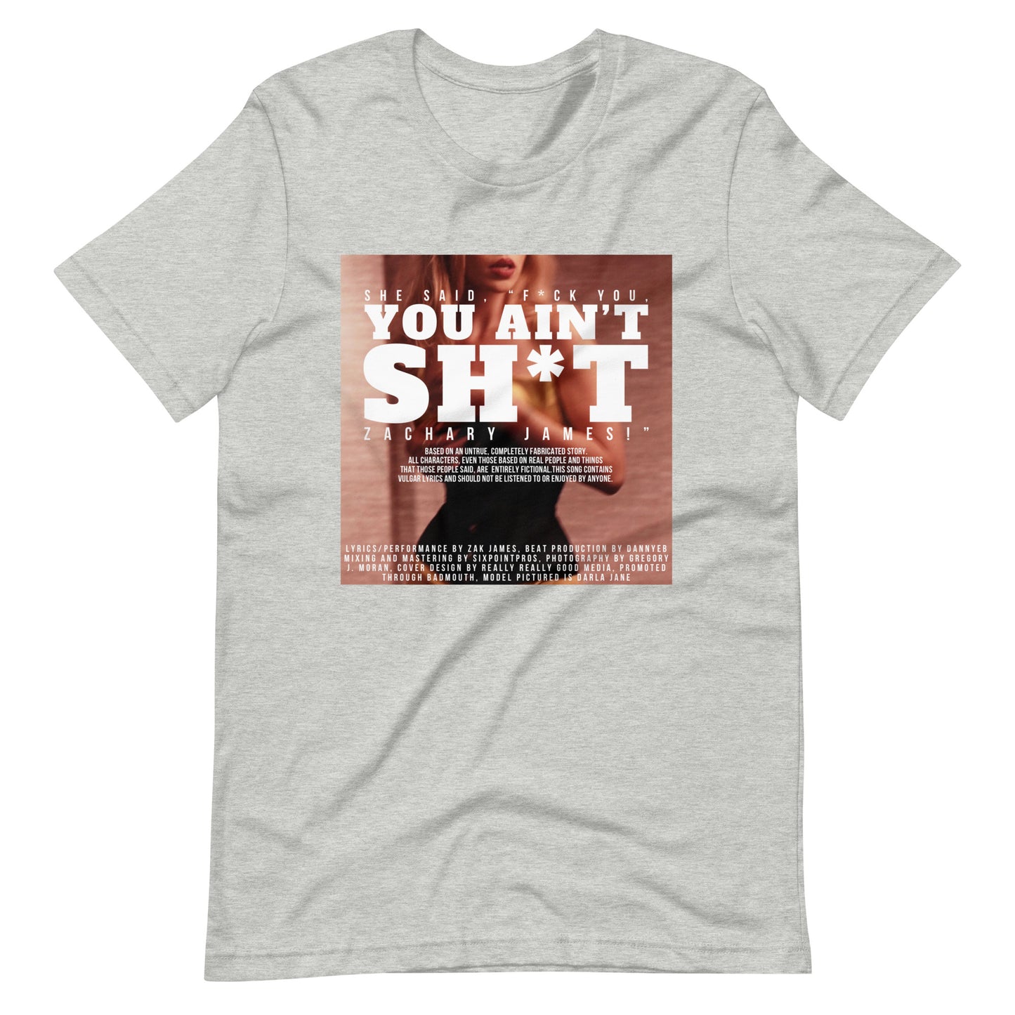 Fuck You, You Ain’t Shit T-shirt (Unisex)