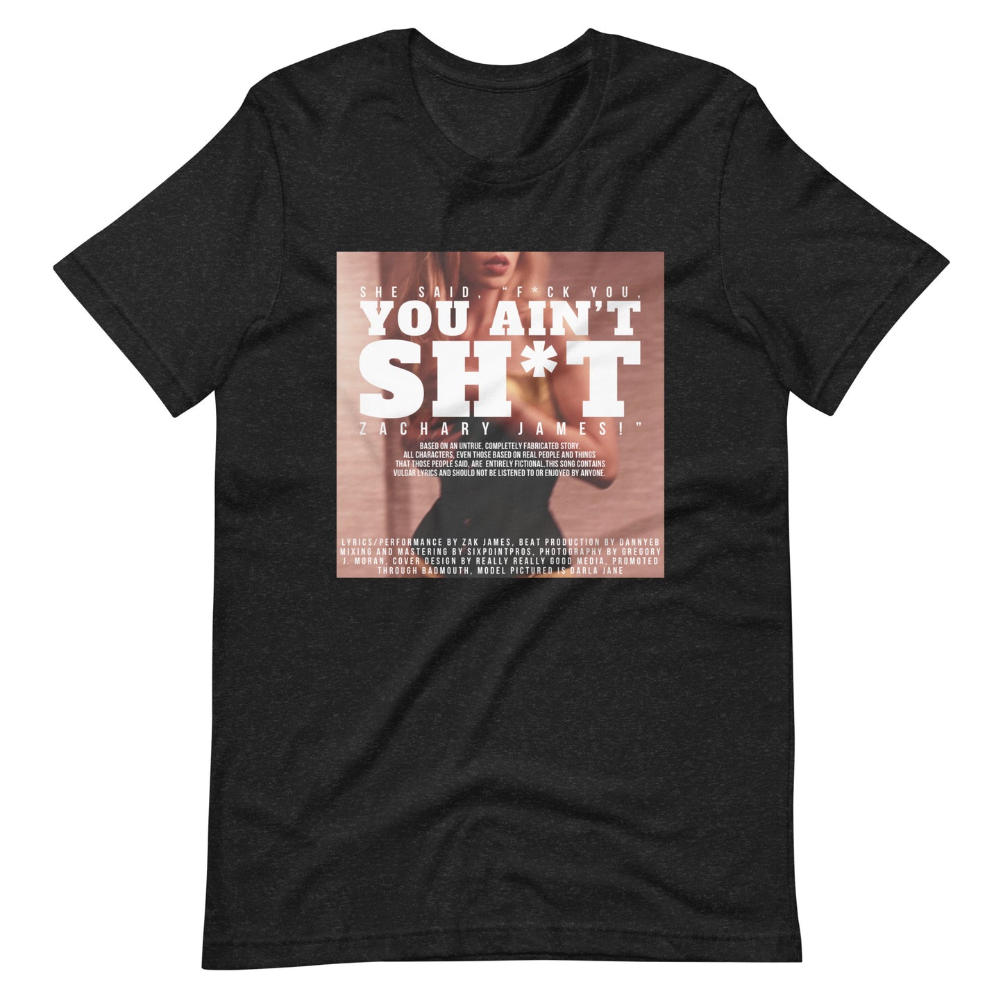 Fuck You, You Ain’t Shit T-shirt (Unisex)