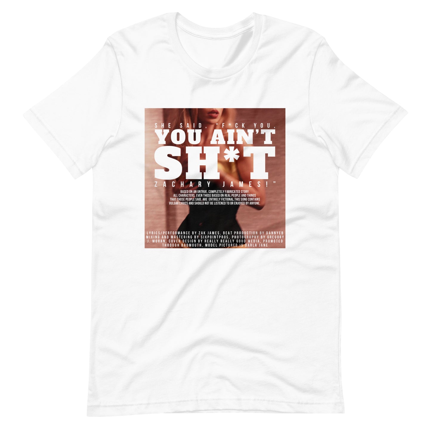 Fuck You, You Ain’t Shit T-shirt (Unisex)